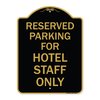 Signmission Parking Reserved for Hotel Staff Only, Black & Gold Aluminum Sign, 18" x 24", BG-1824-23384 A-DES-BG-1824-23384